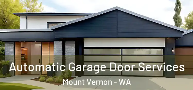  Automatic Garage Door Services Mount Vernon - WA