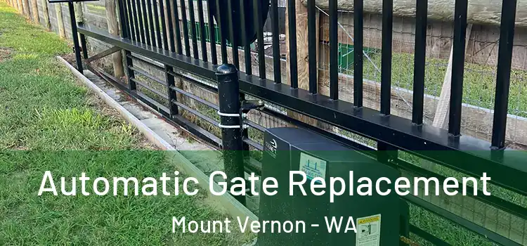 Automatic Gate Replacement Mount Vernon - WA