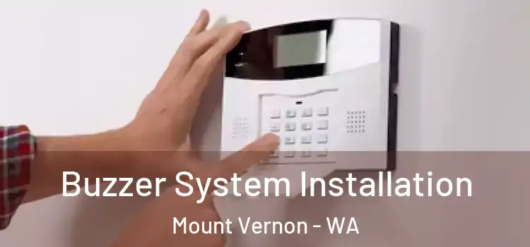 Buzzer System Installation Mount Vernon - WA