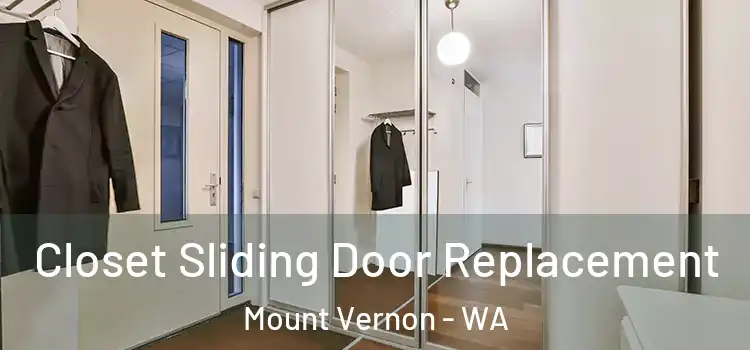 Closet Sliding Door Replacement Mount Vernon - WA