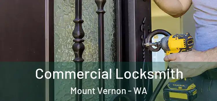  Commercial Locksmith Mount Vernon - WA