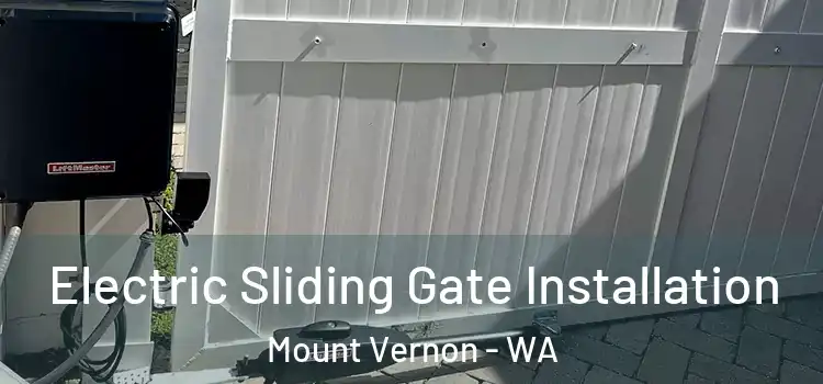  Electric Sliding Gate Installation Mount Vernon - WA