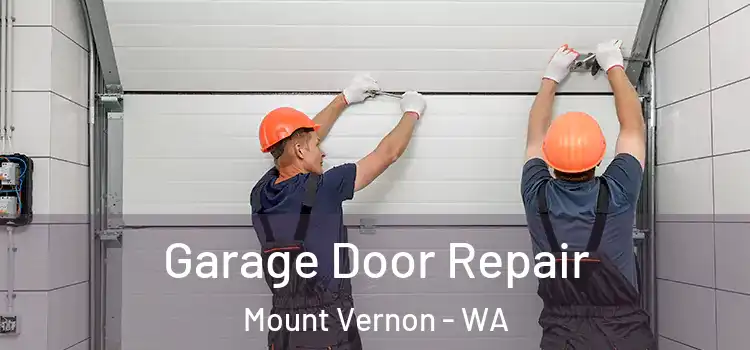  Garage Door Repair Mount Vernon - WA