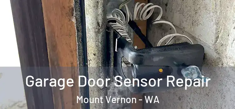 Garage Door Sensor Repair Mount Vernon - WA