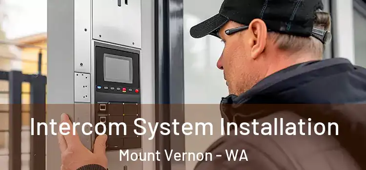 Intercom System Installation Mount Vernon - WA