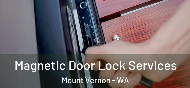 Magnetic Door Lock Services Mount Vernon - WA