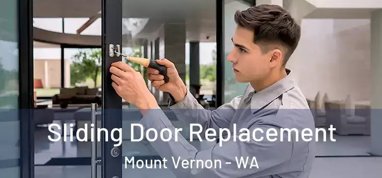 Sliding Door Replacement Mount Vernon - WA
