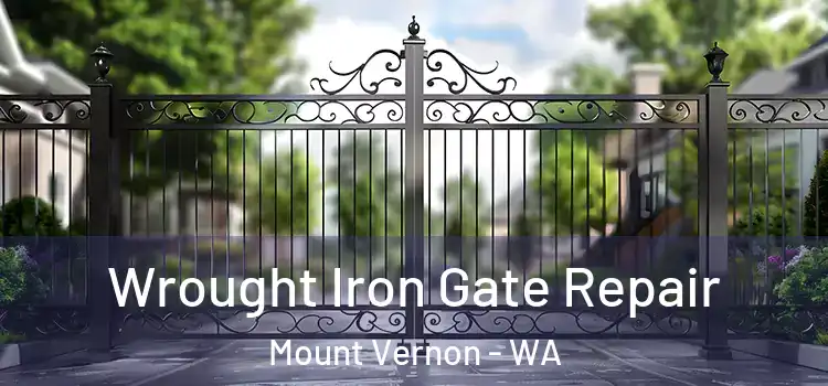 Wrought Iron Gate Repair Mount Vernon - WA